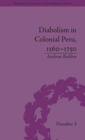 Knjiga Diabolism in Colonial Peru, 1560-1750 Andrew Redden