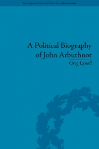 Könyv Political Biography of John Arbuthnot Greg Lynall