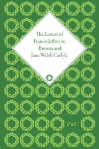 Livre Letters of Francis Jeffrey to Thomas and Jane Welsh Carlyle William Christie