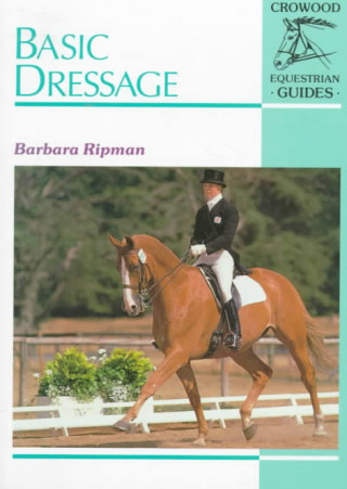 Kniha Basic Dressage Barbara Ripman