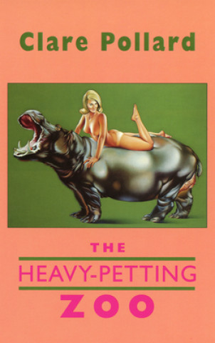 Könyv Heavy Petting Zoo Clare Pollard