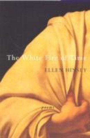 Книга White Fire of Time Ellen Hinsey