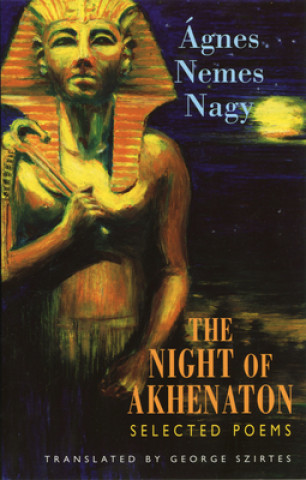 Kniha Night of Akhenaton Agnes Nemes Nagy