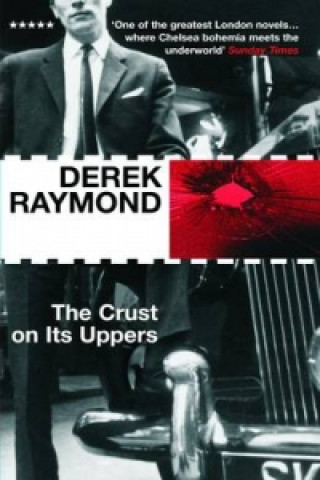 Carte Crust On Its Uppers Derek Raymond