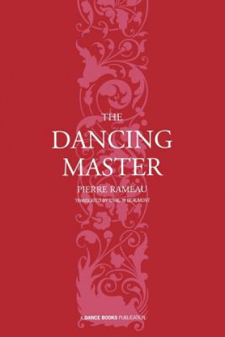 Kniha Dancing Master Pierre Rameau