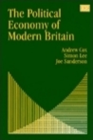 Книга Political Economy of Modern Britain Andrew Cox