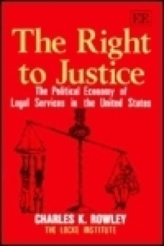 Kniha RIGHT TO JUSTICE Charles K. Rowley