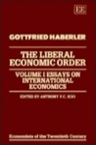 Kniha LIBERAL ECONOMIC ORDER Gottfried Haberler
