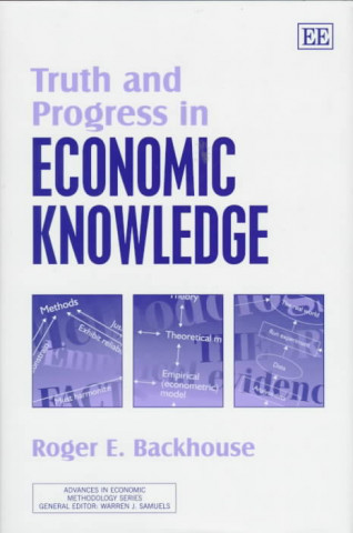 Kniha Truth and Progress in Economic Knowledge Roger E. Backhouse