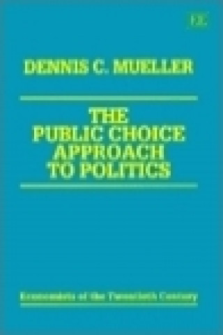 Kniha public choice approach to politics Dennis C. Mueller