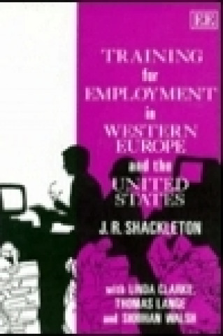 Carte TRAINING FOR EMPLOYMENT IN WESTERN EUROPE AND THE UNITED STATES J.R. Shackleton