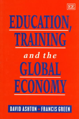 Книга Education, Training and the Global Economy D.N. Ashton