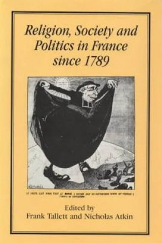 Buch Religion, Society and Politics in France since 1789 Frank Tallett