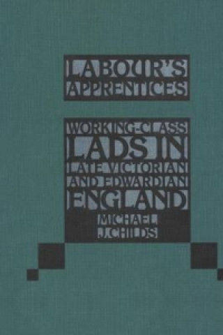 Книга Labour's Apprentices Michael J. Childs