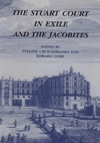 Carte Stuart Court in Exile and the Jacobites Eve T. Jackson