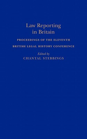 Kniha Law Reporting in Britain Chantal Stebbings