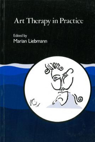 Книга Art Therapy in Practice Marian Liebmann