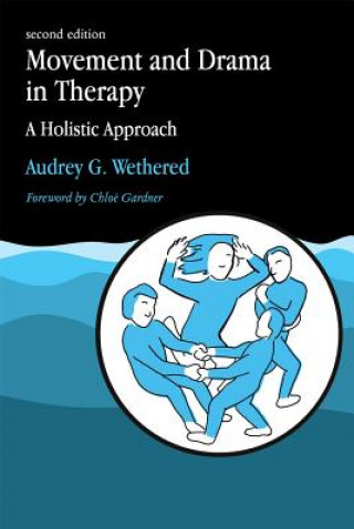 Carte Movement and Drama in Therapy Audrey Geraldine Wethered