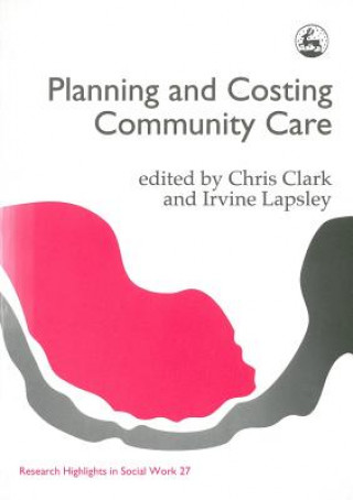 Книга Planning and Costing Community Care Chris Clark