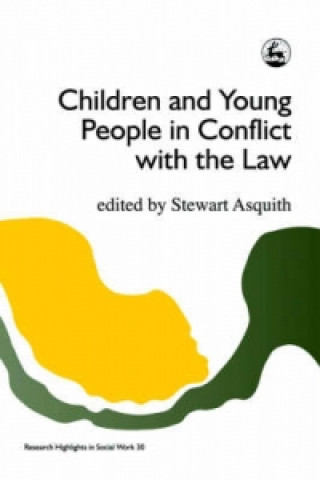 Kniha Children and Young People in Conflict with the Law Stewart Asquith