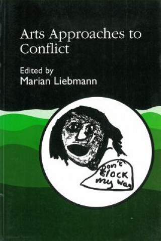 Kniha Arts Approaches to Conflict Marian Liebmann