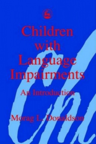 Książka Children with Language Impairments Morag L. Donaldson