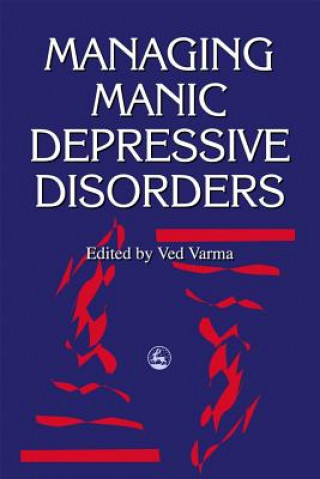 Kniha Managing Manic Depressive Disorders Ved P. Varma