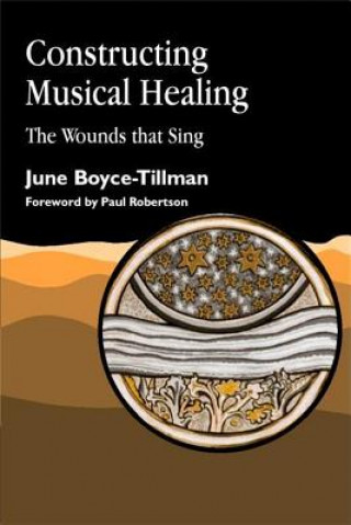 Knjiga Constructing Musical Healing June Boyce-Tillman