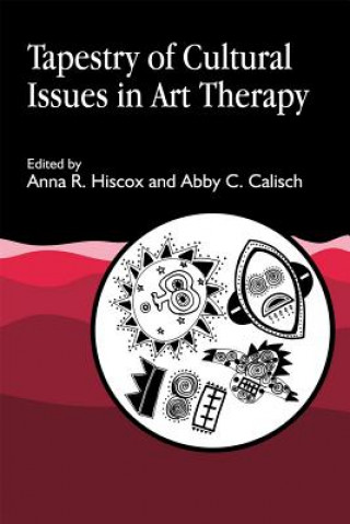 Książka Tapestry of Cultural Issues in Art Therapy Abby C. Calisch