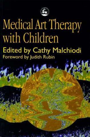 Книга Medical Art Therapy with Children C. Malchiodi