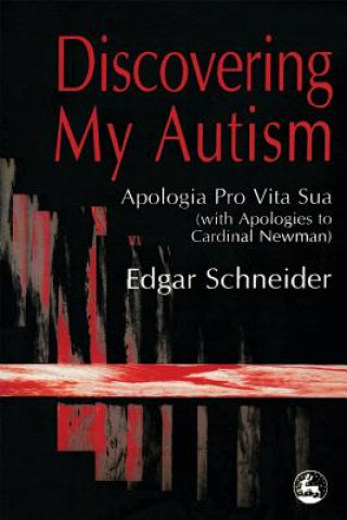 Carte Discovering My Autism Edgar W. Schneider