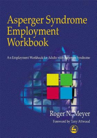 Carte Asperger Syndrome Employment Workbook Roger N. Meyer