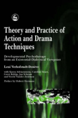 Könyv Theory and Practice of Action and Drama Techniques Leni Verhofstadt-Deneve