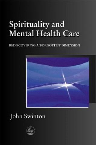 Kniha Spirituality and Mental Health Care John Swinton