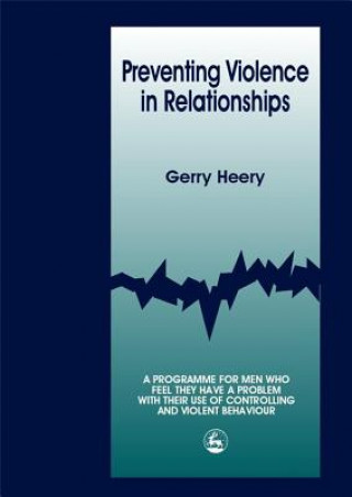 Kniha Preventing Violence in Relationships Gerry Heery