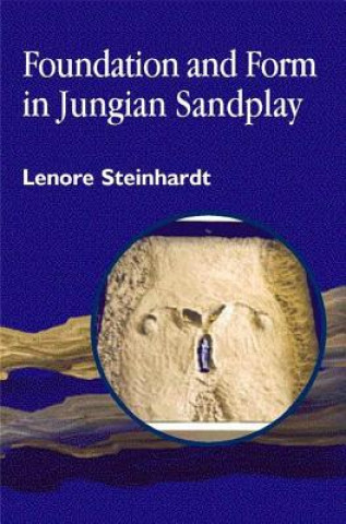 Książka Foundation and Form in Jungian Sandplay Steinhardt