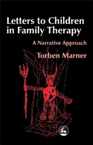 Carte Letters to Children in Family Therapy Torben Marner