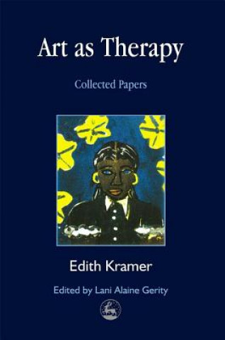 Kniha Art as Therapy Edith Kramer