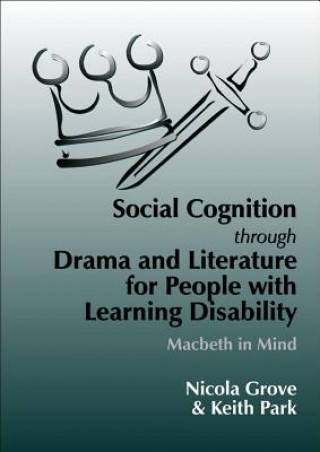 Carte Social Cognition Through Drama And Literature for People with Learning Disabilities Nicola Grove