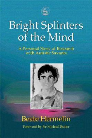 Könyv Bright Splinters of the Mind B. Hermelin