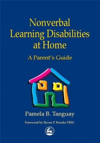 Kniha Nonverbal Learning Disabilities at Home Pamela B. Tanguay