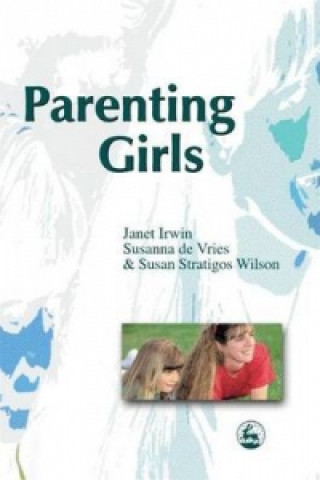 Carte Parenting Girls Janet Irwin