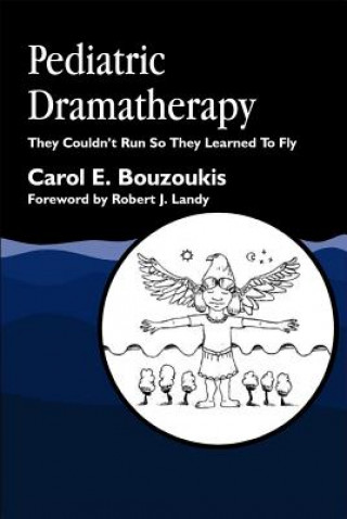 Kniha Pediatric Dramatherapy Carol E. Bouzoukis