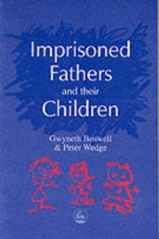 Книга Imprisoned Fathers and their Children Gwyneth Boswell