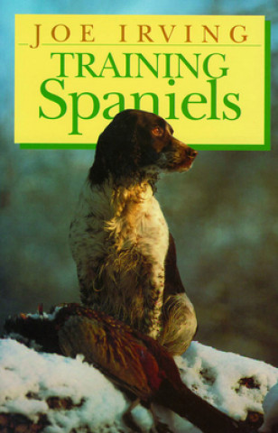 Książka Training Spaniels Joe Irving