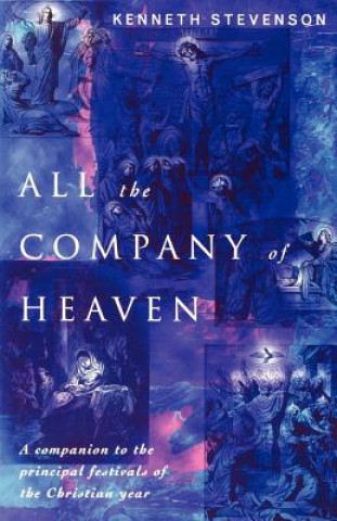 Kniha All the Company of Heaven Kenneth W. Stevenson