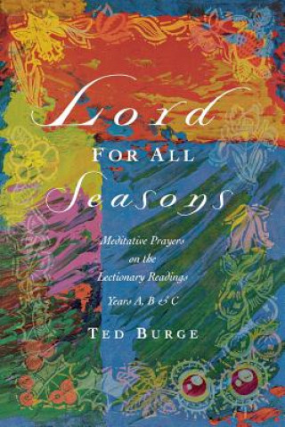 Kniha Lord for All Seasons Ted Burge