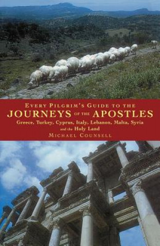 Könyv Every Pilgrim's Guide to the Journeys of the Apostles Michael Counsell