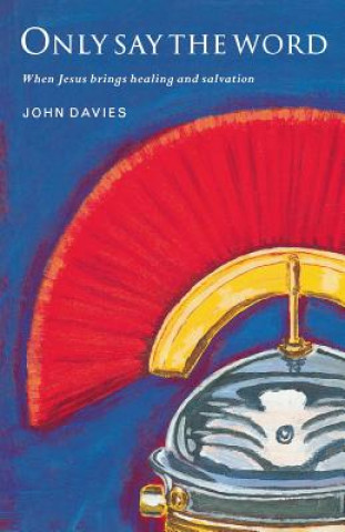 Книга Only Say the Word John Davies