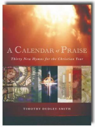 Kniha Calendar of Praise Timothy Dudley-Smith